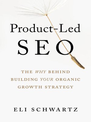 cover image of Product-Led SEO: the Why Behind Building Your Organic Growth Strategy